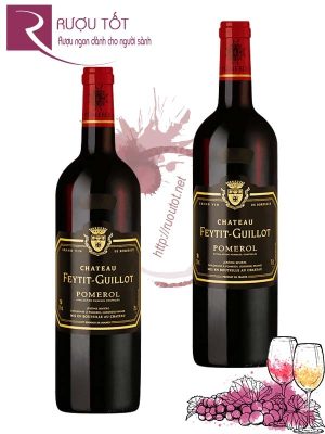 Rượu vang Chateau Feytit Guillot Hảo hạng